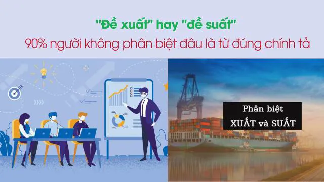 Đề xuất hay đề suất? Có đến 90% người không phân biệt đâu là từ đúng chính tả