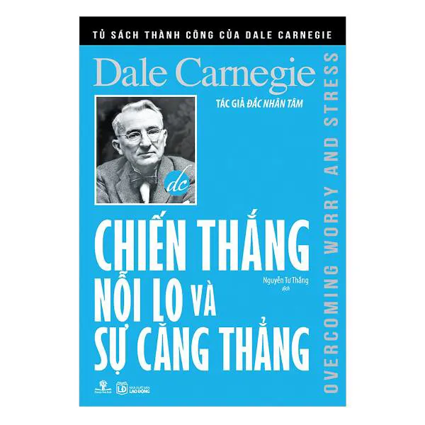 Review sách Chiến thắng nỗi lo và sự căng thẳng - Dale Carnegie