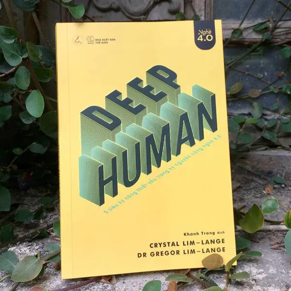 Review sách Deep Human - 5 siêu kỹ năng thiết yếu trong kỷ nguyên công nghệ 4.0