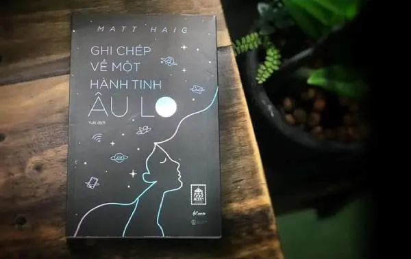 Review sách Ghi chép về một hành tinh âu lo - Matt Haig