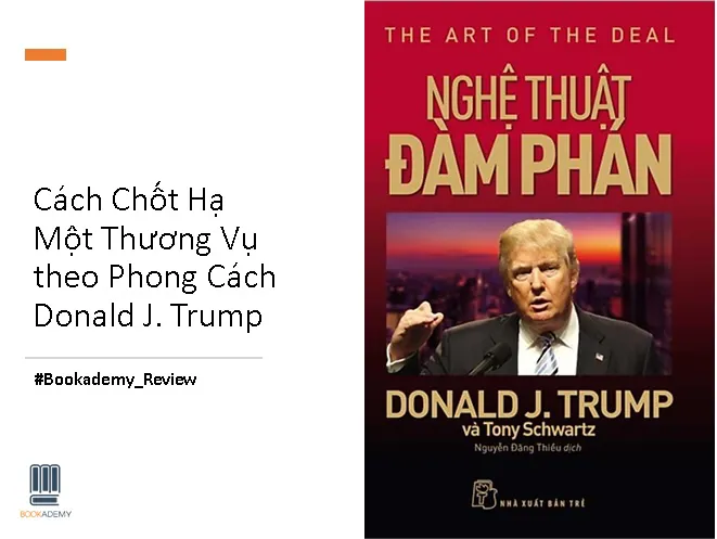 The Art of The Deal - Nghệ Thuật Đàm Phán của Donald J. Trump
