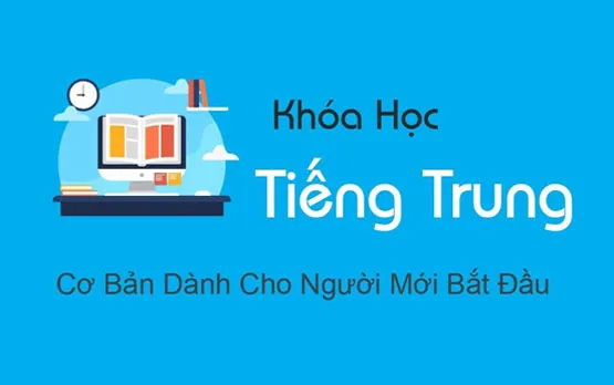 Top 10 Khóa học tiếng Trung online hay nhất cho người mới bắt đầu