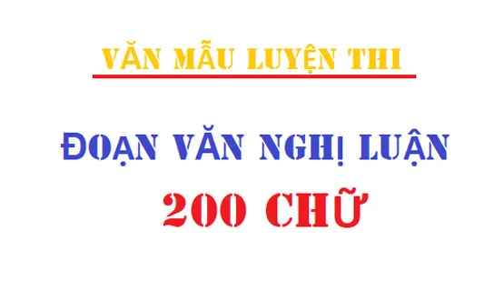 Top 5 Đoạn Văn Nghị Luận Xã Hội 200 Chữ