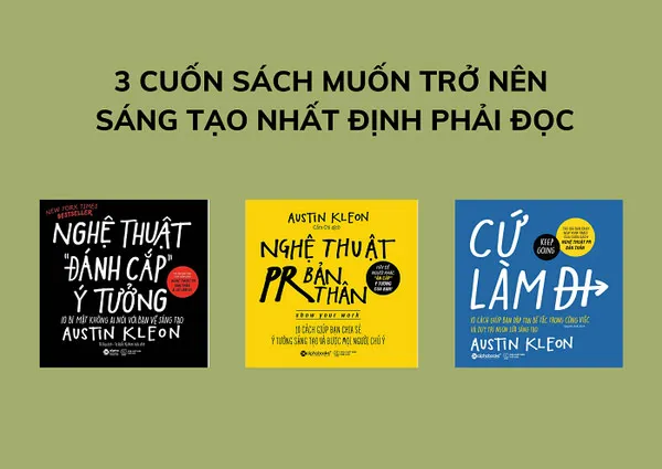 3 cuốn sách hay nhất của Austin Kleon giúp bạn trẻ phát triển bản thân và sáng tạo hơn