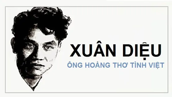 Tiểu Sử Và Sự Nghiệp Của Nhà Thơ Xuân Diệu