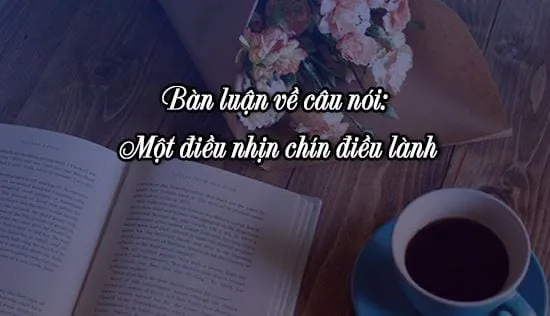 Ý nghĩa của câu “Một điều nhịn, chín điều lành”